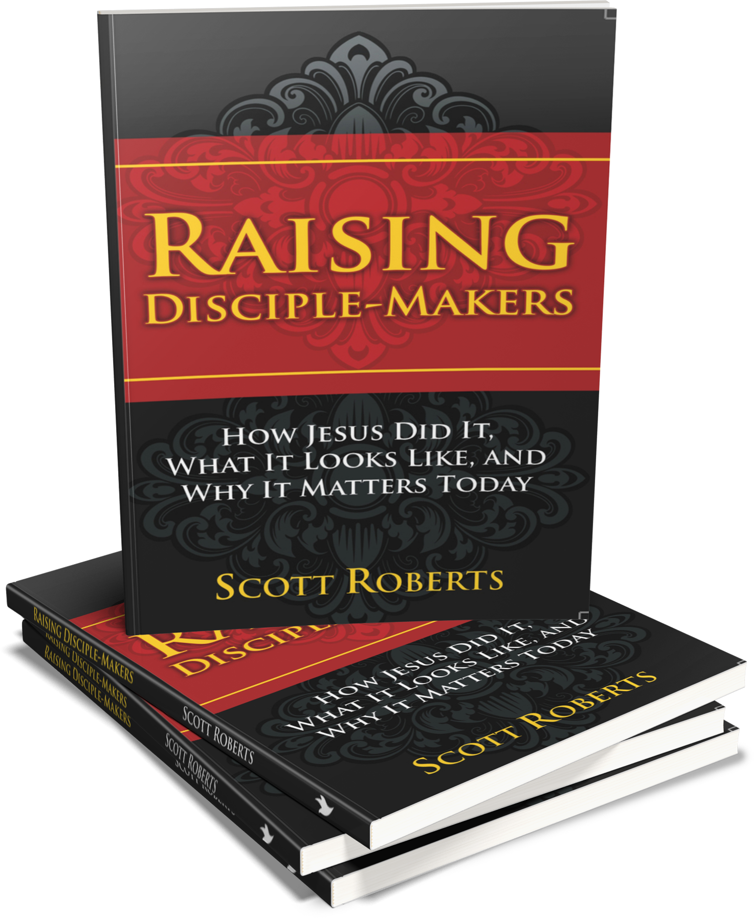 Raising Disciple Makers book front cover by Scott Roberts